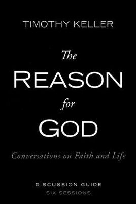 The Reason for God: Conversations on Faith and Life Discussion Guide