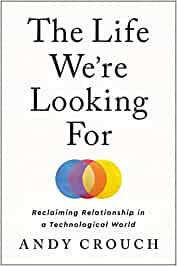 The Life We're Looking For