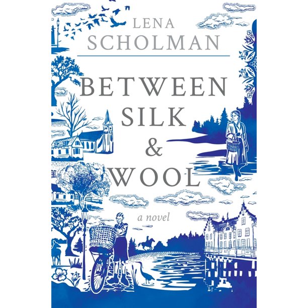 Between Silk and Wool: A Novel