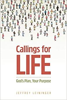 Callings for Life: God's Plan, Your Purpose