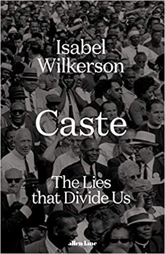 Caste: The Origins of our Discontent