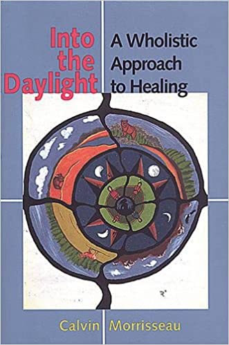 Into the Daylight: A Holistic Approach to Healing