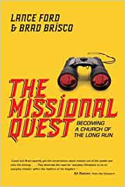 The Missional Quest: Becoming a Church of the Long Run