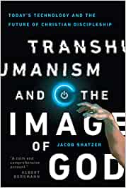 Transhumanism and the Image of God