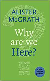 Why Are We Here?