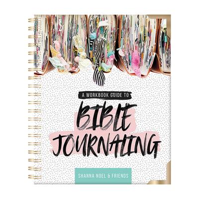 Bible Journaling 101: A Work Book Guide to See God's Word in a New Light