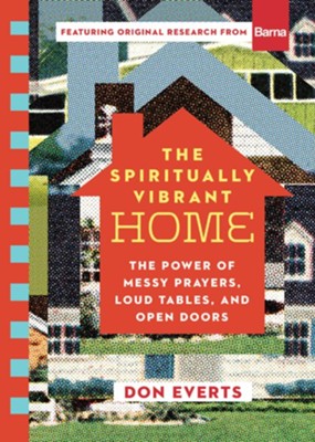 The Spiritually Vibrant Home (Lutheran Hour Ministries Resources)