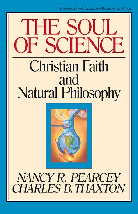 The Soul of Science (Turning Point Christian Worldview)