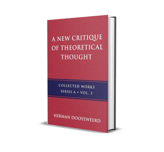 A New Critique of Theoretical Thought, Volume 3