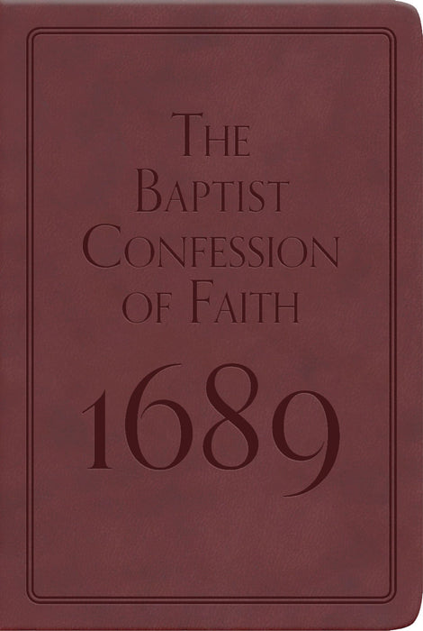 Baptist Confession of Faith, 1689 Gift Edition