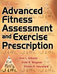 Advanced Fitness Assessment and Exercise Prescription EBOOK