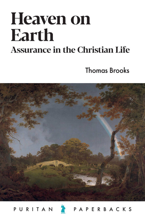 Heaven on Earth: Assurance in the Christian Life