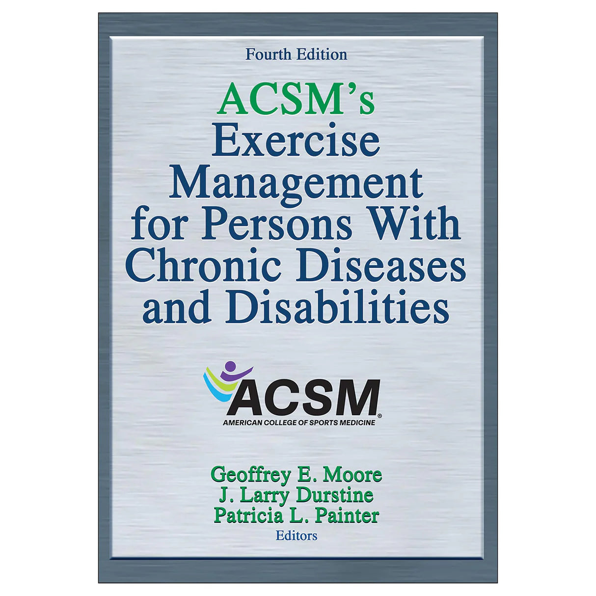 ACSM's Exercise Management for Persons with Chronic Diseases 4th Edition
