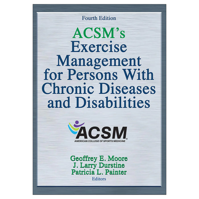ACSM's Exercise Management for Persons with Chronic Diseases 4th Edition