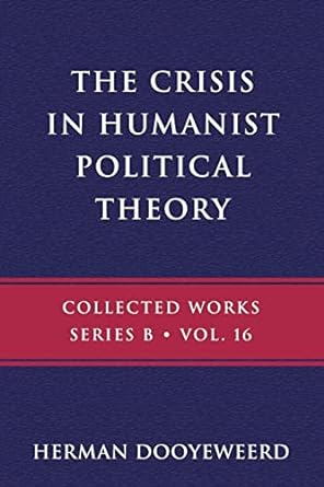 The Crisis in Humanist Political Theory