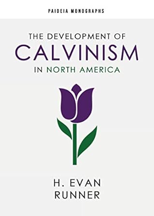 The Development of Calvinism