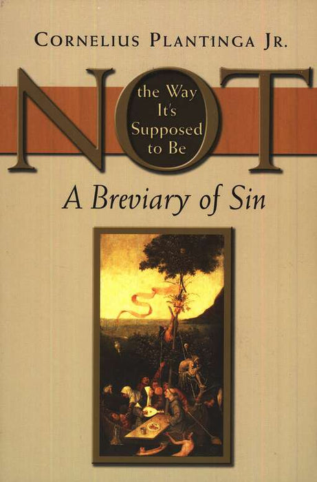 Not the Way it's Supposed to Be: A Breviary of Sin