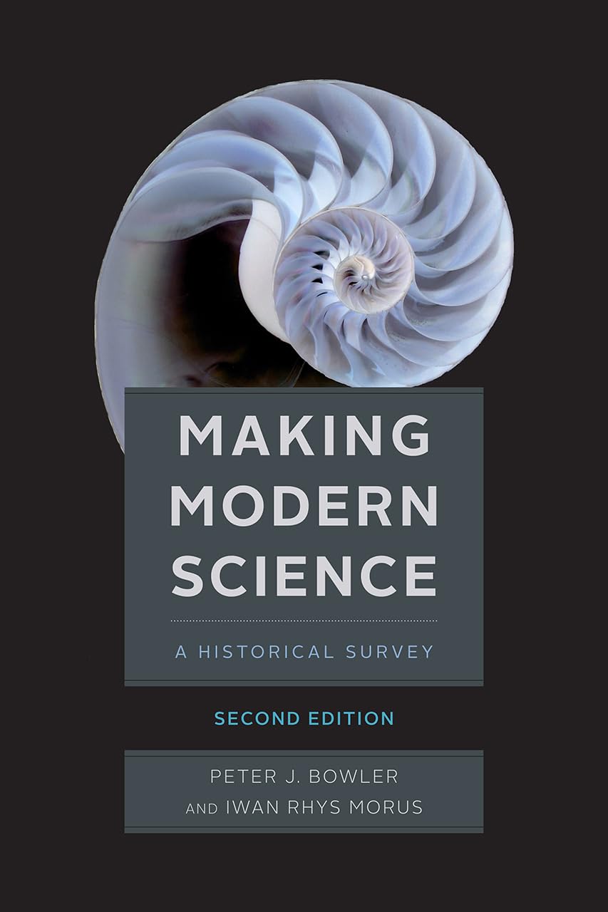 Making Modern Science: A Historical Survey, 2nd ed.