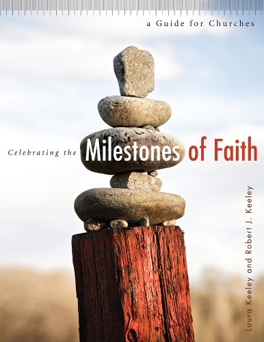 Celebrating the Milestones of Faith: A Guide for Churches