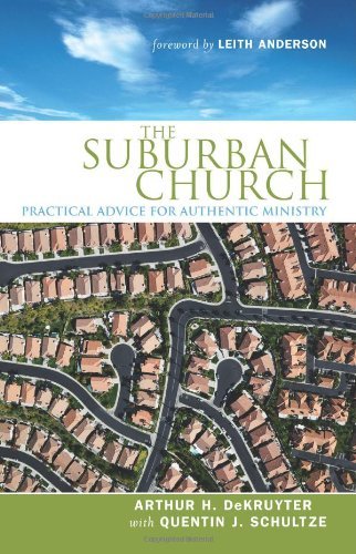 The Suburban Church: Practical Advice for Authentic Ministry