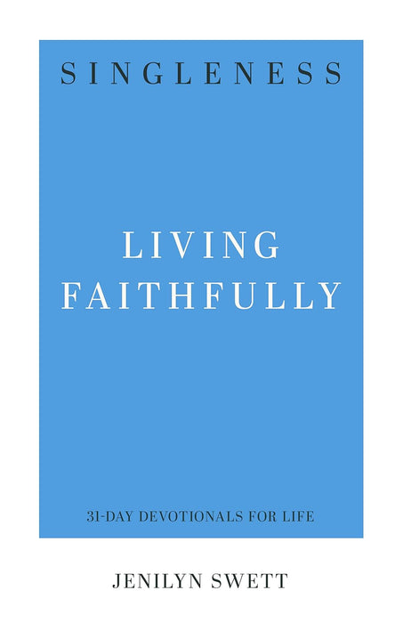 Singleness: Living Faithfully