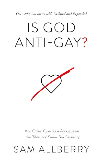 Is God Anti-gay?: And Other Questions About Jesus, the Bible, and Same-Sex Sexuality