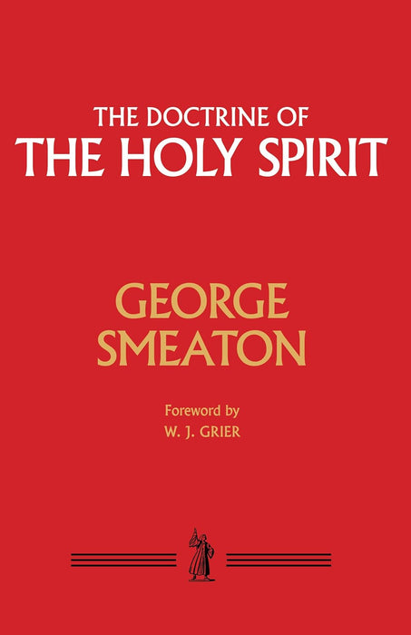 The Doctrine of the Holy Spirit