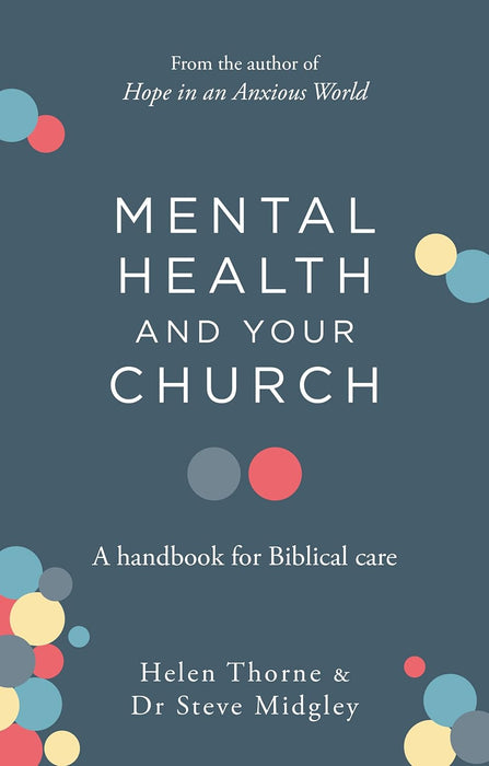 Mental Health and Your Church: A Handbook for Biblical Care