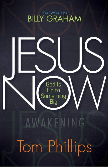 Jesus Now: God Is Up to Something Big