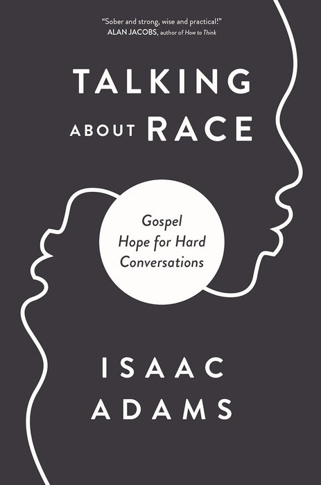 Talking About Race: Gospel Hope for Hard Conversations