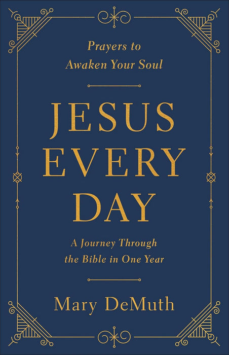 Jesus Every Day: A Journey Through the Bible in One Year