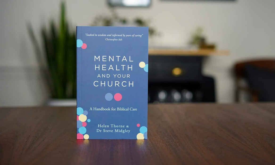 Mental Health and Your Church: A Handbook for Biblical Care