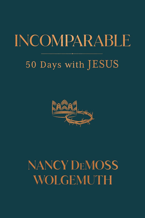 Incomparable: 50 Days with Jesus