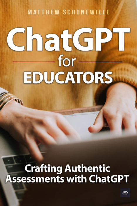 ChatGPT for Educators: How to Craft Authentic Assessments with ChatGPT