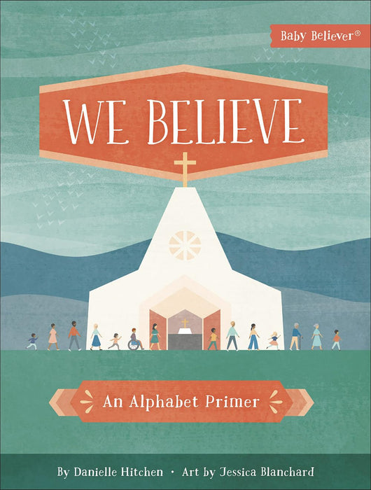 We Believe: An Alphabet Primer