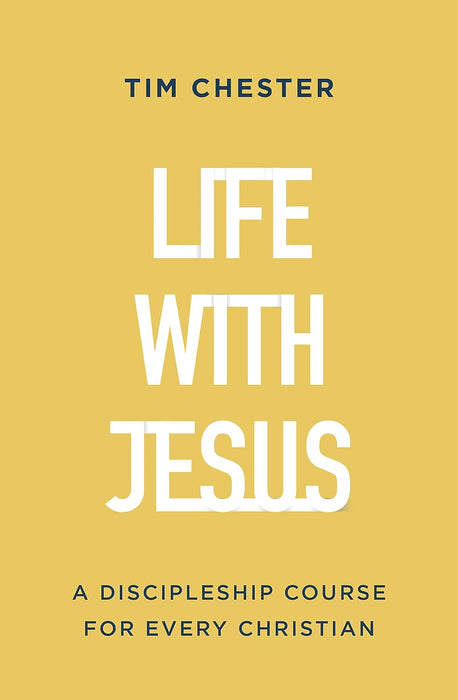 Life with Jesus: A Discipleship Course for Every Christian