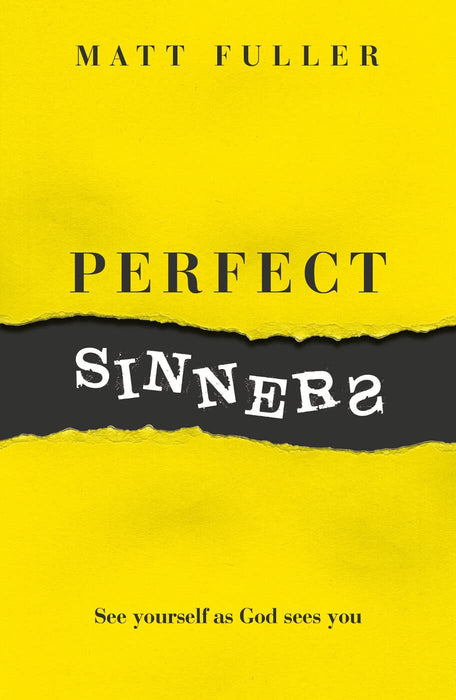 Perfect Sinners: See yourself as God sees you