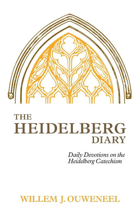 The Heidelberg Diary: Daily Devotionals on the Heidelberg Catechism