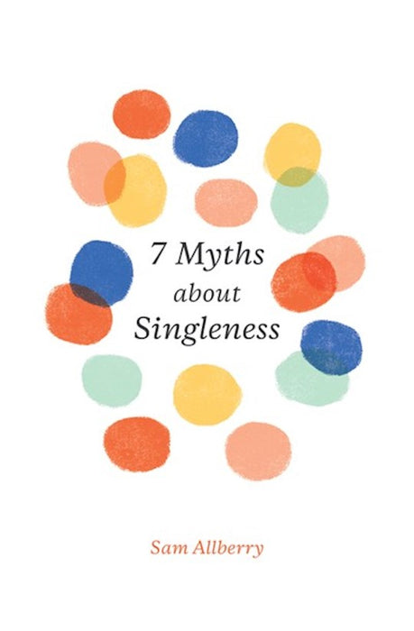 7 Myths of Singleness