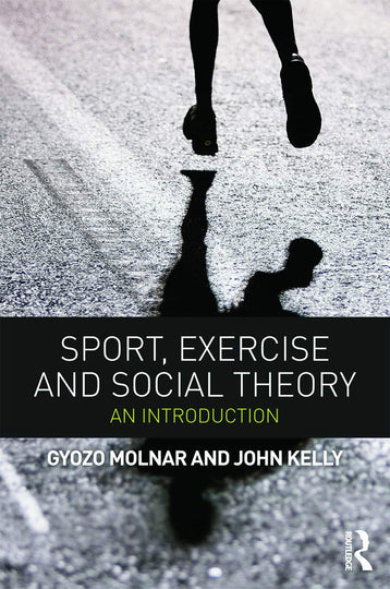 Sport, Exercise and Social Theory EBOOK