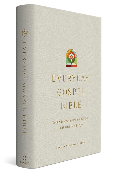 ESV Everyday Gospel Bible: Connecting Scripture to All of Life