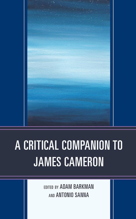 A Critical Companion To James Cameron