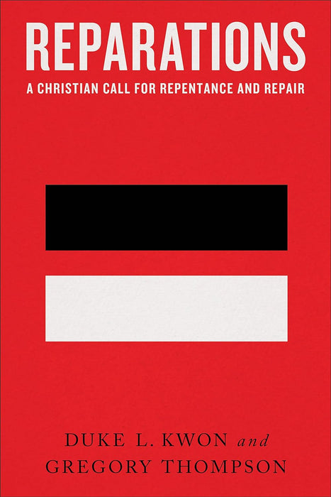 Reparations: A Christian Call for Repentance and Repair