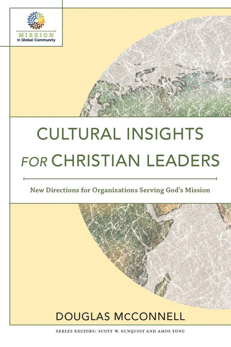 Cultural Insights for Christian Leaders: New Directions for Organizations Serving God's Mission