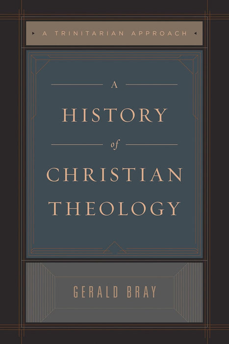 A History of Christian Theology: A Trinitarian Approach