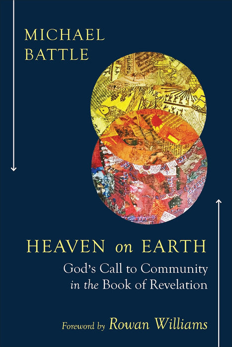 Heaven on Earth: God's Call to Community in the Book of Revelation
