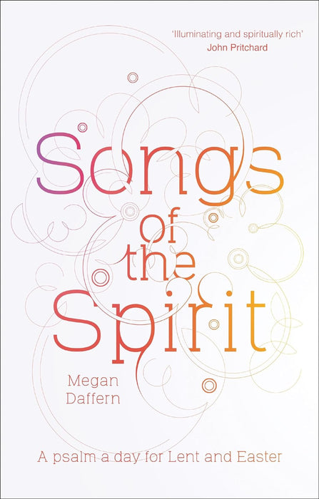 Songs of the Spirit: A Psalm a Day for Lent and Easter