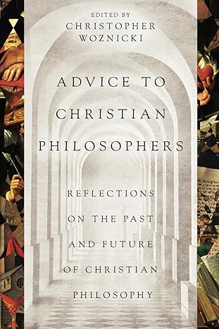 Advice to Christian Philosophers