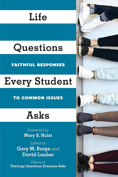 Life Questions Every Student Asks: Faithful Responses to Common Issues