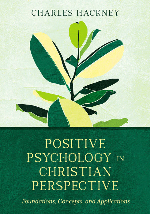 Positive Psychology in Christian Perspective EBOOK